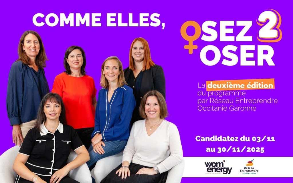 programme osez oser, réseau entreprendre occitanie garonne, accompagnement femme entrepreneure