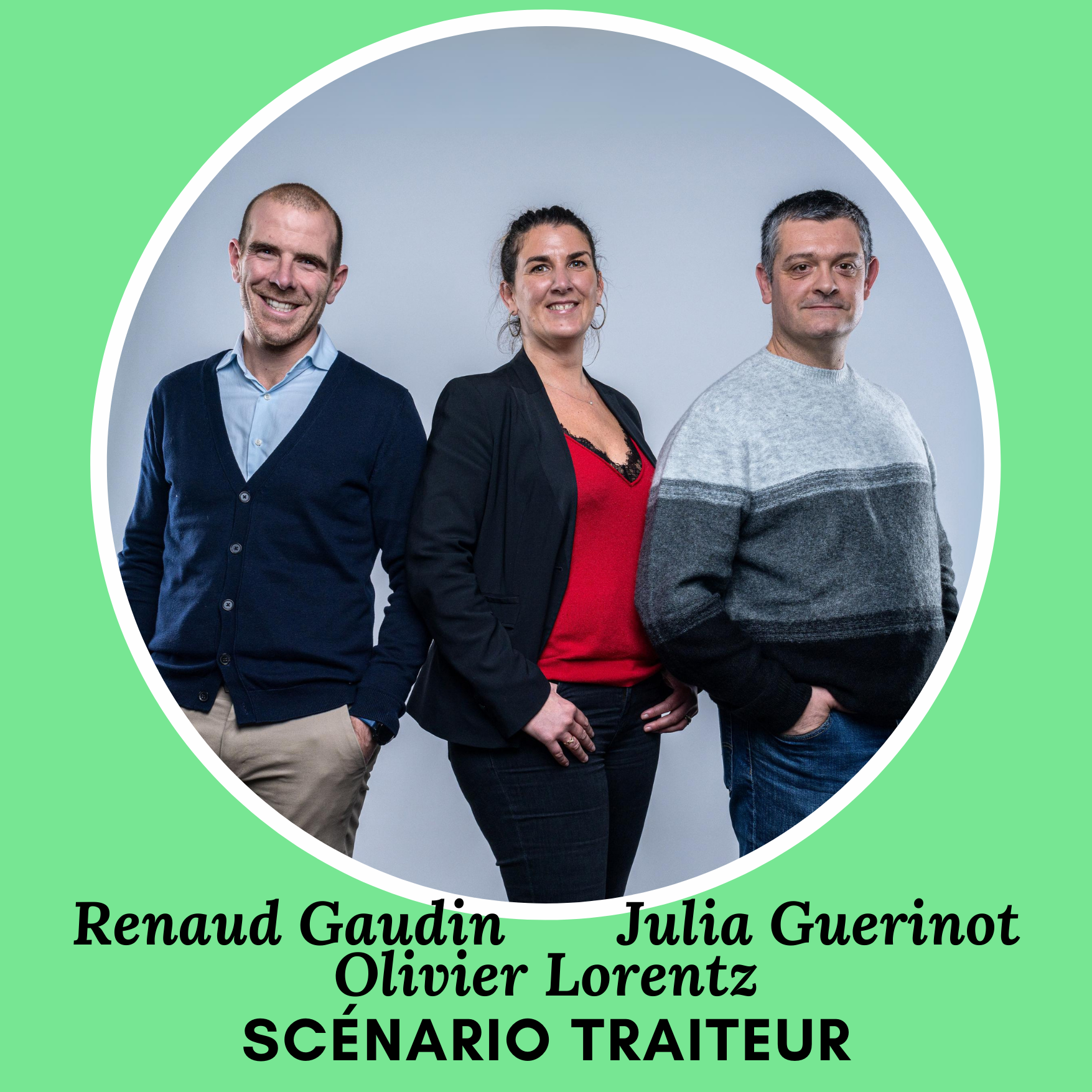 SCENARIO [reprise] Renaud GAUDIN, Julia GUERINOT et Olivier LORENTZ