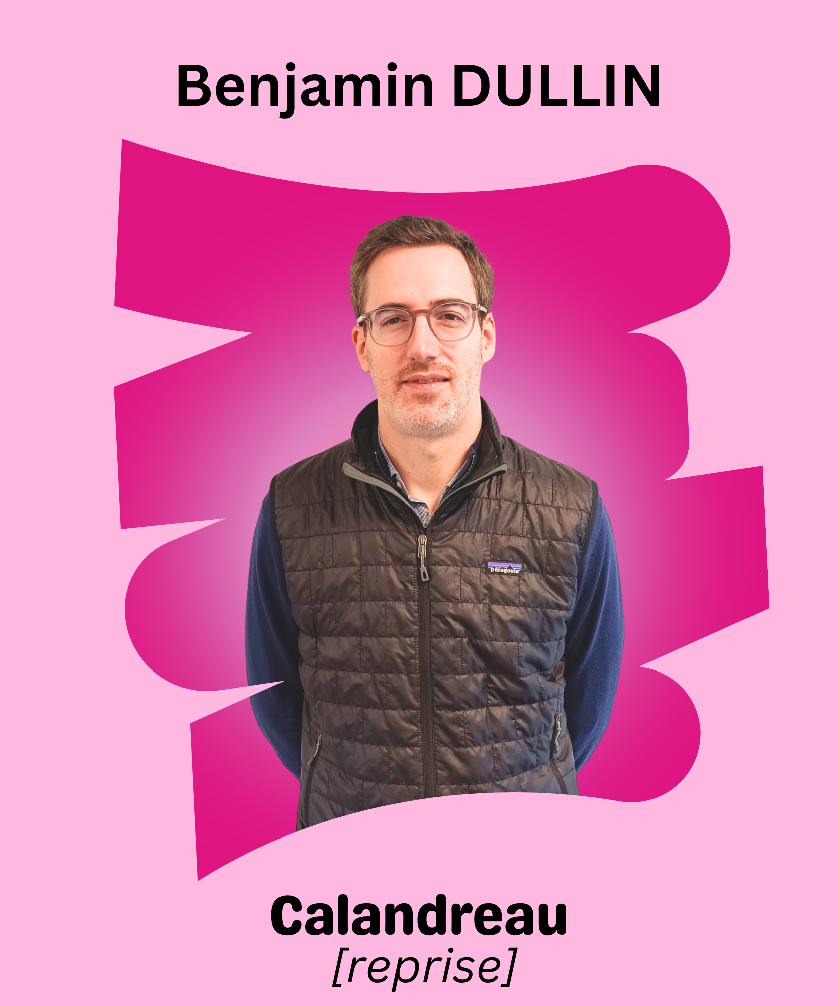CALANDREAU (reprise) : Benjamin DULLIN
