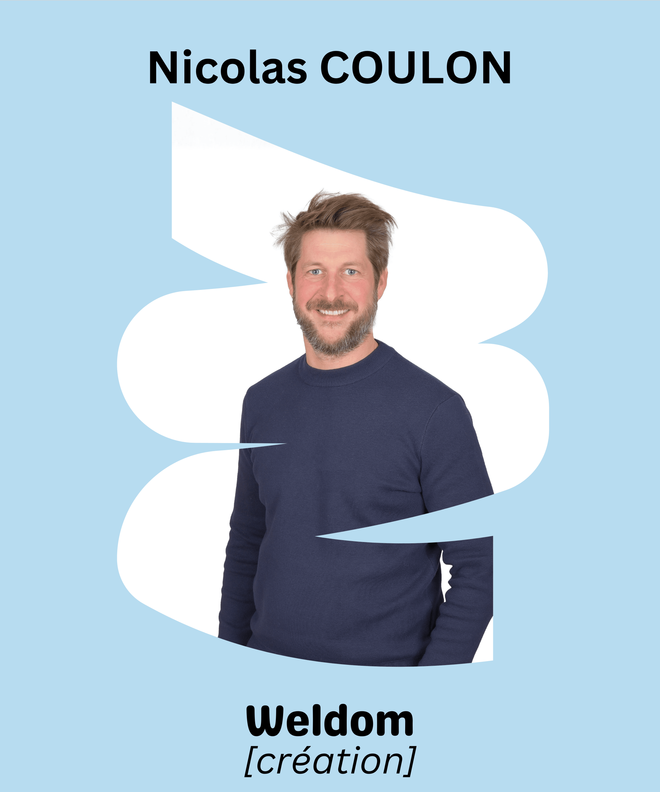 WELDOM (création) : Nicolas COULON