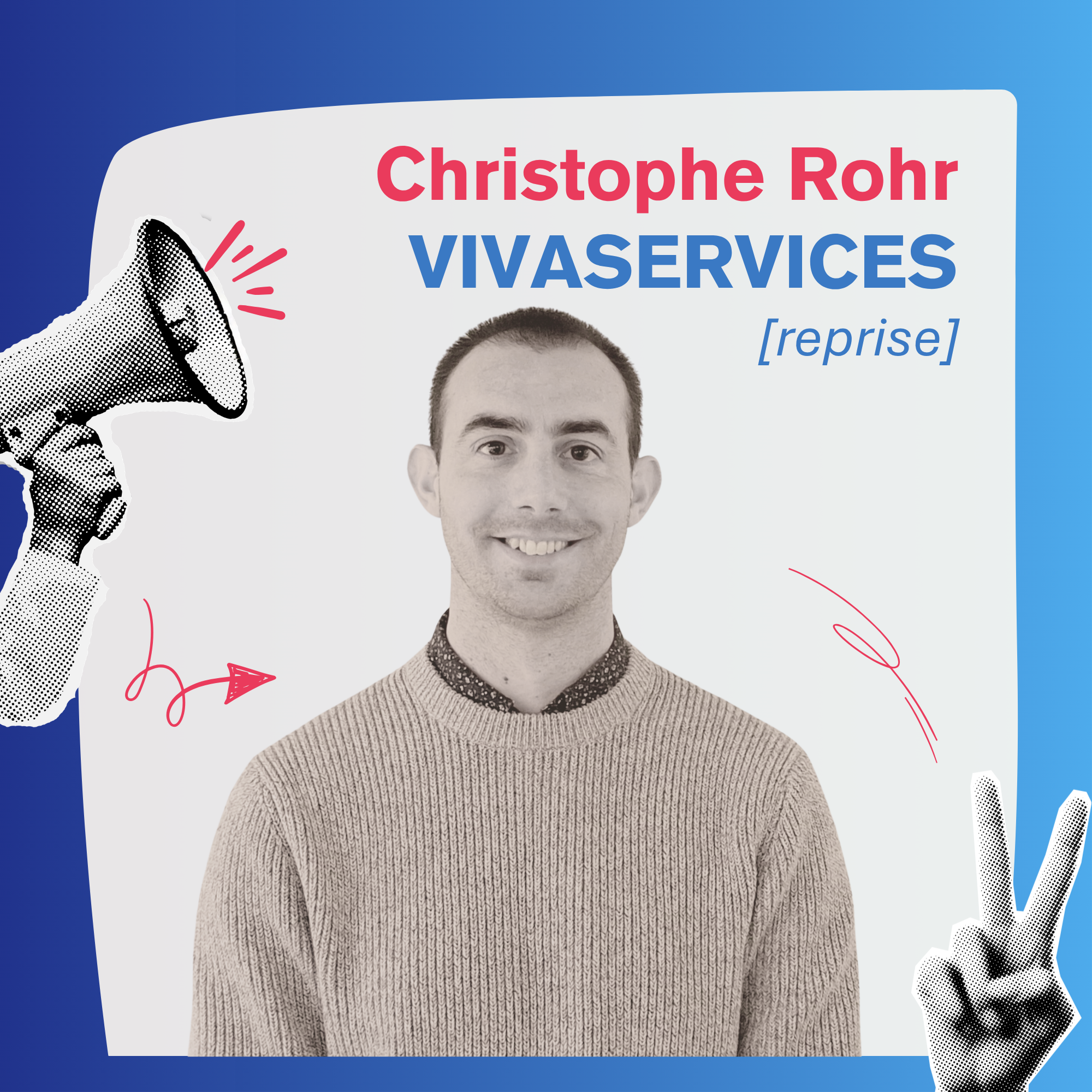 VIVASERVICES (reprise) : Christophe ROHR
