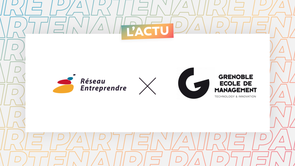 Partenariat Reseau Entreprendre Grenoble Ecole Management